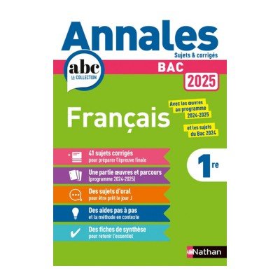 Annales ABC du Bac NATHAN Français 1ère - Sujets et corrigés - Bac 2025